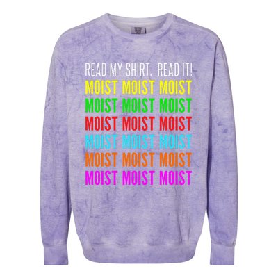 Moist Word Funny Read My For Moisture And Moist Lover Colorblast Crewneck Sweatshirt