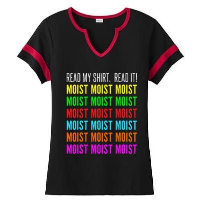 Moist Word Funny Read My For Moisture And Moist Lover Ladies Halftime Notch Neck Tee