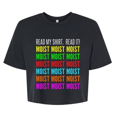 Moist Word Funny Read My For Moisture And Moist Lover Bella+Canvas Jersey Crop Tee