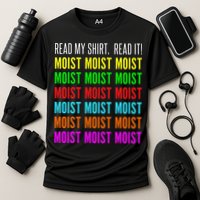 Moist Word Funny Read My For Moisture And Moist Lover Performance Shirt