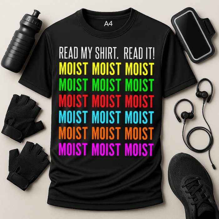 Moist Word Funny Read My For Moisture And Moist Lover Performance Shirt