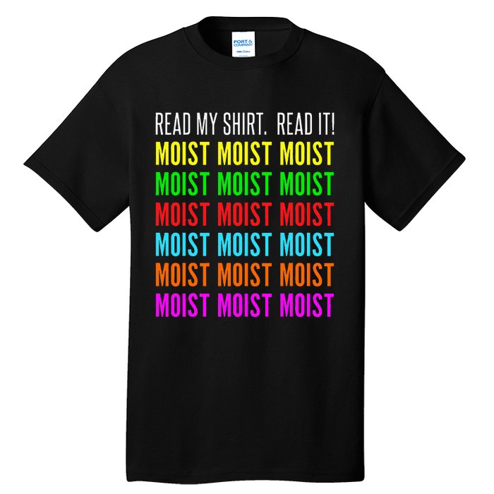 Moist Word Funny Read My For Moisture And Moist Lover Tall T-Shirt