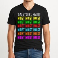 Moist Word Funny Read My For Moisture And Moist Lover V-Neck T-Shirt