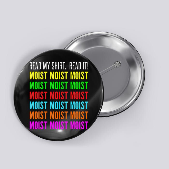 Moist Word Funny Read My For Moisture And Moist Lover Button