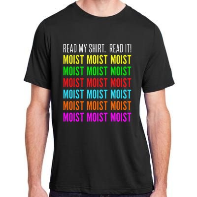 Moist Word Funny Read My For Moisture And Moist Lover Adult ChromaSoft Performance T-Shirt