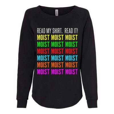 Moist Word Funny Read My For Moisture And Moist Lover Womens California Wash Sweatshirt