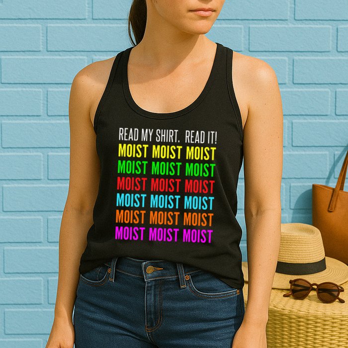 Moist Word Funny Read My For Moisture And Moist Lover Womens Tank Top