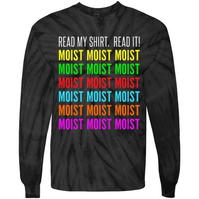 Moist Word Funny Read My For Moisture And Moist Lover Tie-Dye Long Sleeve Shirt