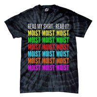 Moist Word Funny Read My For Moisture And Moist Lover Tie-Dye T-Shirt