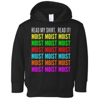 Moist Word Funny Read My For Moisture And Moist Lover Toddler Hoodie