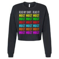 Moist Word Funny Read My For Moisture And Moist Lover Cropped Pullover Crew