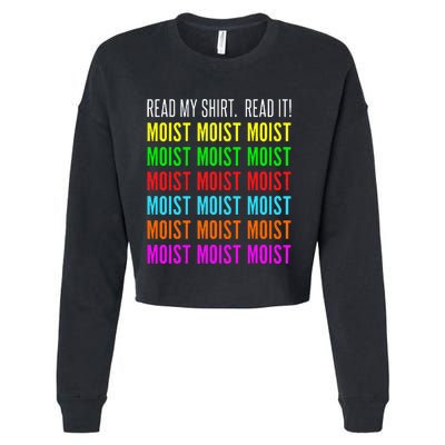 Moist Word Funny Read My For Moisture And Moist Lover Cropped Pullover Crew