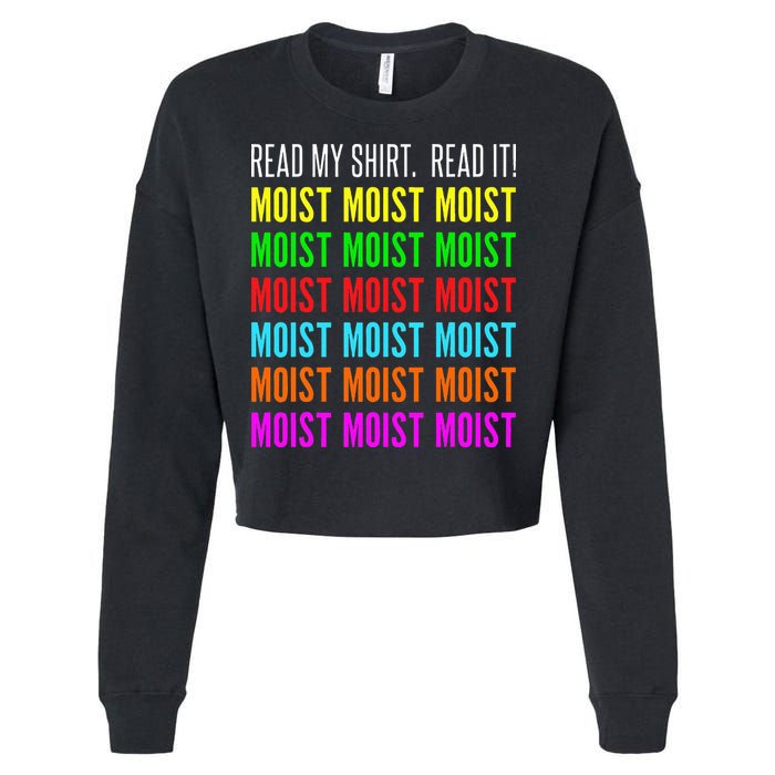 Moist Word Funny Read My For Moisture And Moist Lover Cropped Pullover Crew