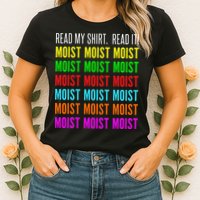 Moist Word Funny Read My For Moisture And Moist Lover Womens T-Shirt