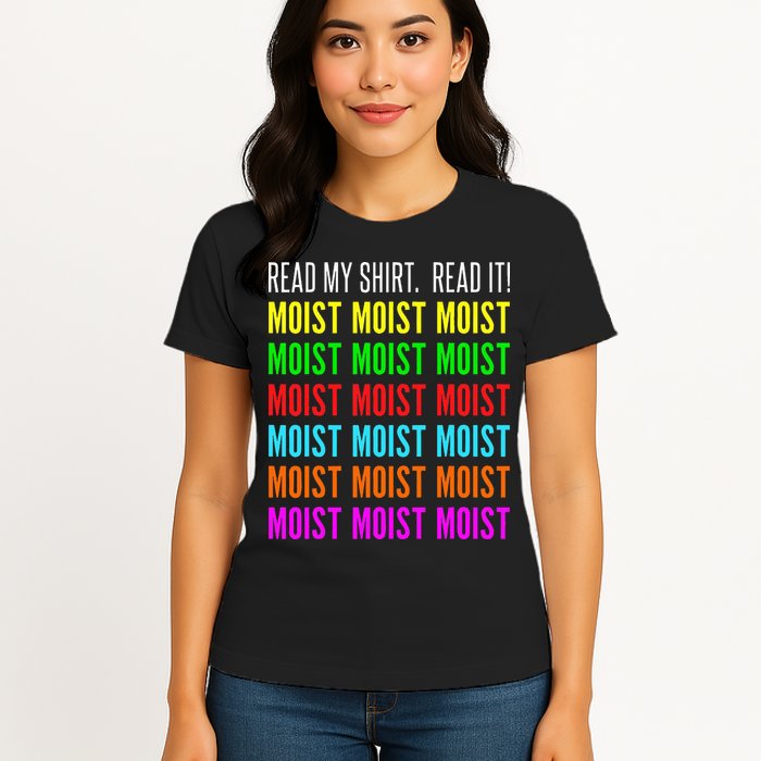 Moist Word Funny Read My For Moisture And Moist Lover Womens T-Shirt