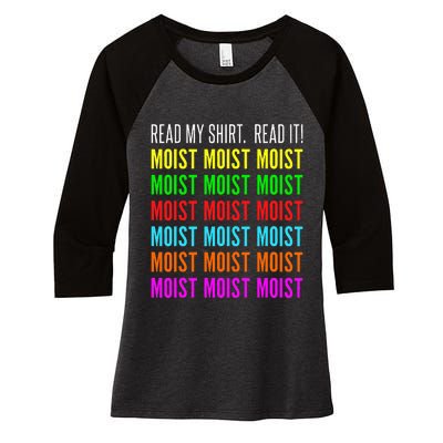 Moist Word Funny Read My For Moisture And Moist Lover Women's Tri-Blend 3/4-Sleeve Raglan Shirt