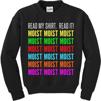 Moist Word Funny Read My For Moisture And Moist Lover Kids Sweatshirt