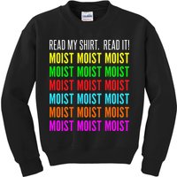 Moist Word Funny Read My For Moisture And Moist Lover Kids Sweatshirt