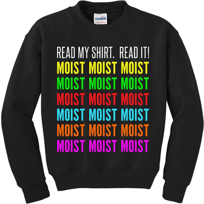 Moist Word Funny Read My For Moisture And Moist Lover Kids Sweatshirt