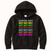 Moist Word Funny Read My For Moisture And Moist Lover Kids Hoodie