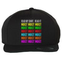 Moist Word Funny Read My For Moisture And Moist Lover Wool Snapback Cap