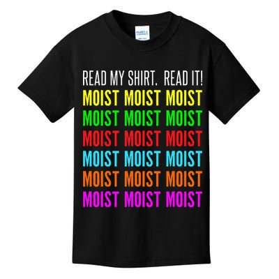 Moist Word Funny Read My For Moisture And Moist Lover Kids T-Shirt