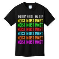 Moist Word Funny Read My For Moisture And Moist Lover Kids T-Shirt