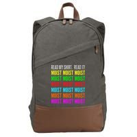 Moist Word Funny Read My For Moisture And Moist Lover Cotton Canvas Backpack