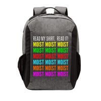 Moist Word Funny Read My For Moisture And Moist Lover Vector Backpack