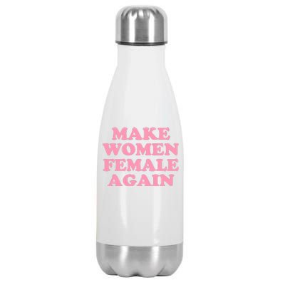 Make Women Female Again Stainless Steel Insulated Water Bottle