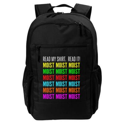 Moist Word Funny Read My For Moisture And Moist Lover Daily Commute Backpack