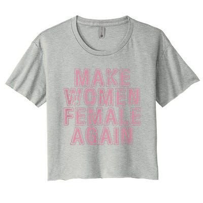 Make Women Female Again Women's Crop Top Tee