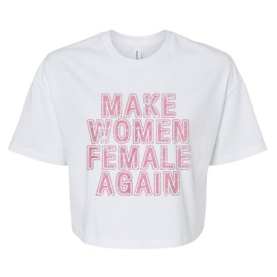 Make Women Female Again Bella+Canvas Jersey Crop Tee