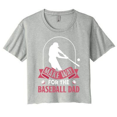 Make Way For The Baseball Dad Baseballer Father Daddy Papa Gift Women's Crop Top Tee