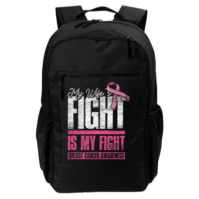 My Wifes Fight Is My Fight Husband Breast Cancer Awareness Backpack