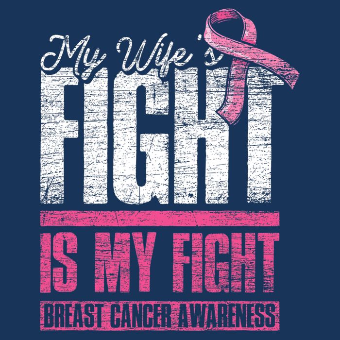 My Wifes Fight Is My Fight Husband Breast Cancer Awareness T-Shirt