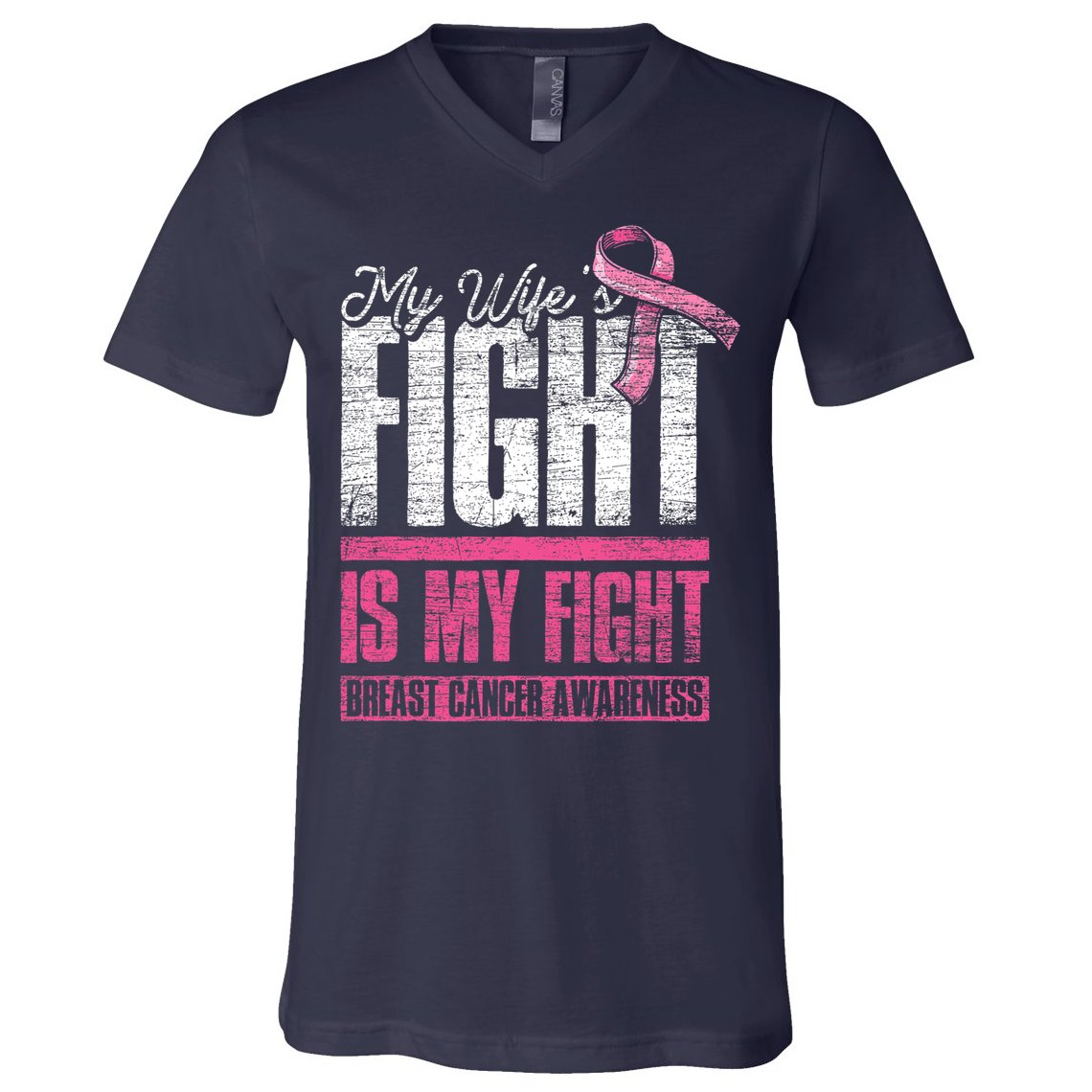 My Wifes Fight Is My Fight Husband Breast Cancer Awareness V-Neck T-Shirt
