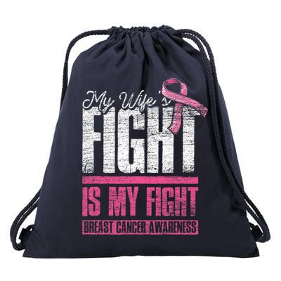 My Wifes Fight Is My Fight Husband Breast Cancer Awareness Drawstring Bag
