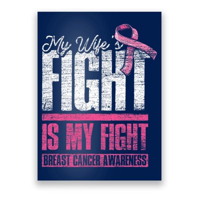 My Wifes Fight Is My Fight Husband Breast Cancer Awareness Poster