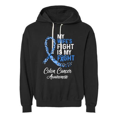 My Wifes Fight Is My Fight Colon Cancer Awareness Gift Garment-Dyed Fleece Hoodie