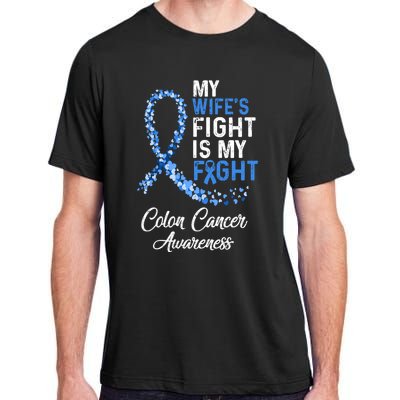 My Wifes Fight Is My Fight Colon Cancer Awareness Gift Adult ChromaSoft Performance T-Shirt