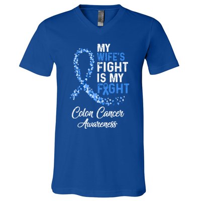 My Wifes Fight Is My Fight Colon Cancer Awareness Gift V-Neck T-Shirt