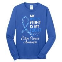 My Wifes Fight Is My Fight Colon Cancer Awareness Gift Tall Long Sleeve T-Shirt