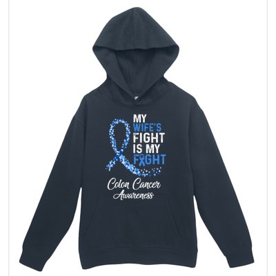 My Wifes Fight Is My Fight Colon Cancer Awareness Gift Urban Pullover Hoodie