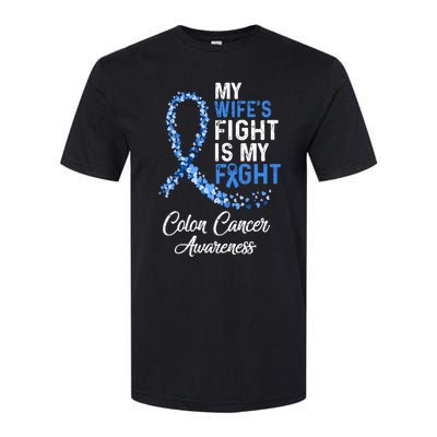 My Wifes Fight Is My Fight Colon Cancer Awareness Gift Softstyle CVC T-Shirt