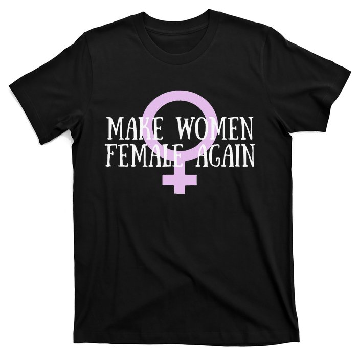 Make Wo Female Again Pro Wo T-Shirt