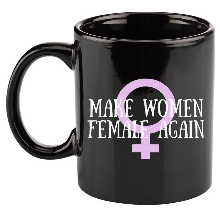 Make Wo Female Again Pro Wo 11oz C Handle Ceramic Mug