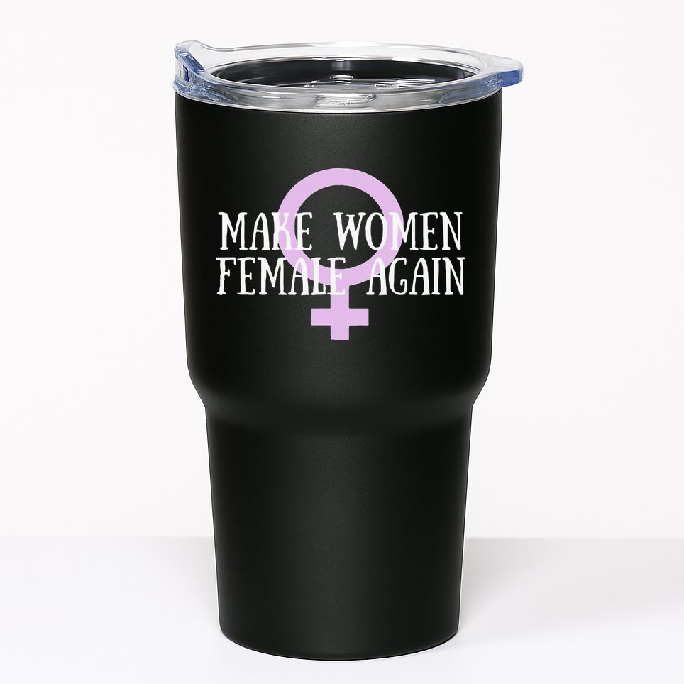 Make Wo Female Again Pro Wo Tumbler