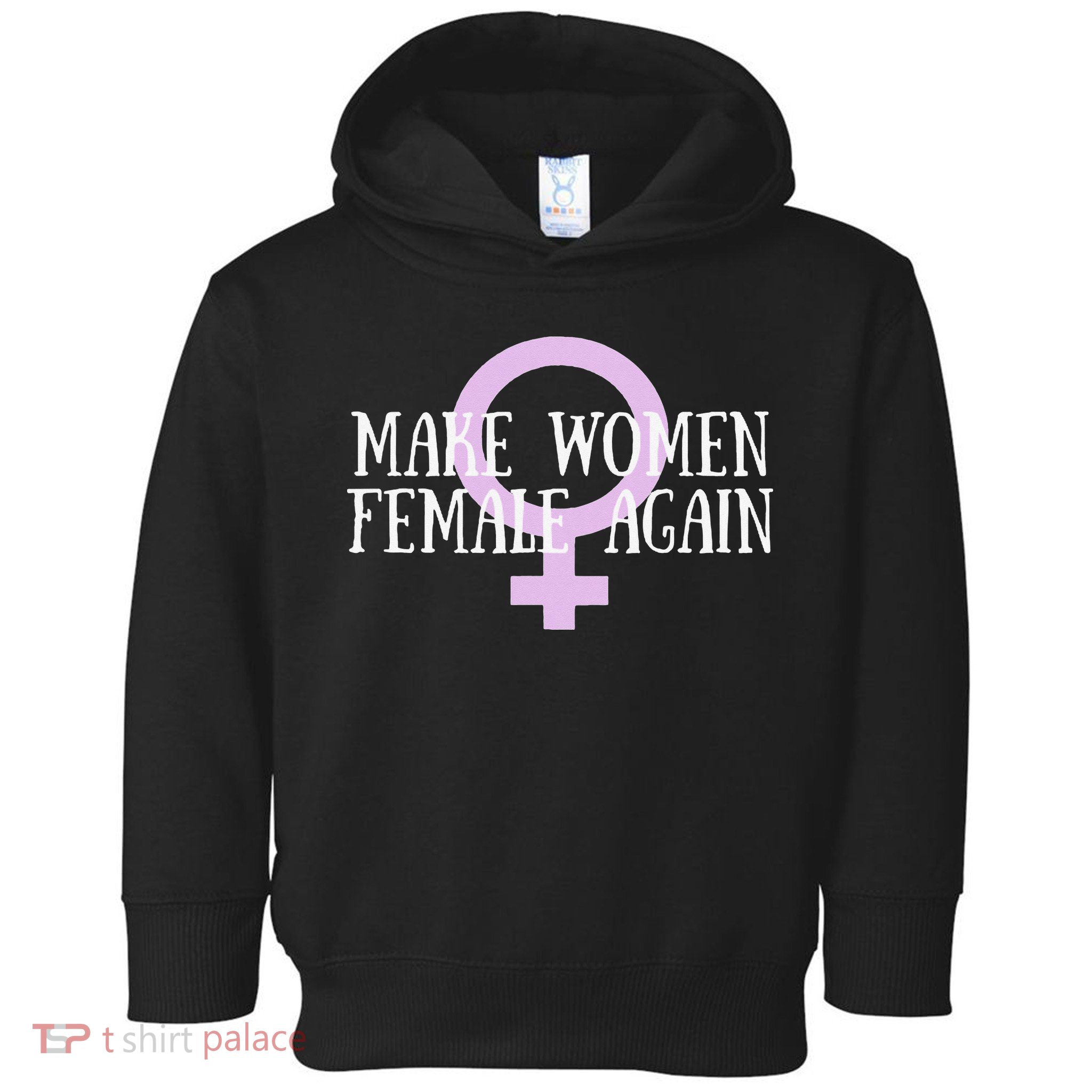 Make Wo Female Again Pro Wo Toddler Hoodie