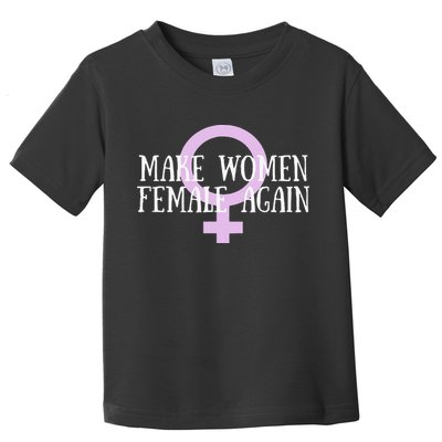 Make Wo Female Again Pro Wo Toddler T-Shirt